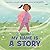 My Name Is a Story: An Empowering First Day of School Book for Kids