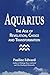 Aquarius: The Age of Revelation, Choice and Transformation