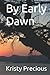 By Early Dawn