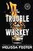 The Trouble with Whiskey: Dare Whiskey (Special Edition) (The Whiskeys: Dark Knights at Redemption Ranch)