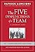 The Five Dysfunctions of a Team: A Leadership Fable, 20th Anniversary Edition