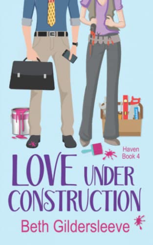 Love Under Construction (Haven #4)