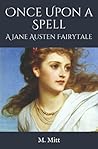 Once Upon a Spell: A Jane Austen Fairytale (Storybook Love)