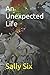 An Unexpected Life