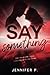 Say Something: J&J (Italian Edition)