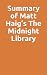 Summary of Matt Haig’s The Midnight Library by Slingshot Books