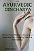 The Ayurvedic Dinacharya: M...
