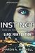 Instinct: LARGE Print Edition (When Bad Things Happen #4)