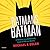 Batman's Batman: A Memoir from Hollywood, Land of Bilk and Money
