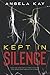 Kept in Silence: A Gripping Psychological Thriller