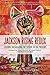 Jackson Rising Redux: Lessons on Building the Future in the Present