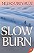 Slow Burn
