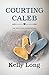 Courting Caleb (Amish Mail-order Grooms, 2)