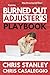 Burned Out Adjuster's Playbook: Learn How to Stop Stressing and Start Enjoying Your Job As an Insurance Adjuster