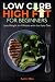 Low Carb High Fat for Begin...