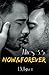 Now & Forever (Elites) (French Edition)