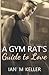 A Gym Rat's Guide to Love (The T-Guides: A Transgender MM Romance Series)