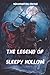 The Legend of Sleepy Hollow: With Illustrated