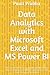 Data Analytics with Microsoft Excel and MS Power BI: This book will transform you into Data Analytics Expert .You will learn how to use MS Excel and Power Bi & Power BI Service