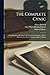 The Complete Cynic: Being Bunches of Wisdom Culled From the Calendars of Olive Herford, Ethel Watts Mumford, Addison Mizner