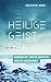 Heilige Geist, der: nahbarer Gott, engster Vertrauter und größter Wunderwirker: Über ein faszinierendes Leben in der Kraft Gottes.