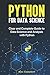 Python for Data Science: Clear and Complete Guide to Data Science and Analysis with Python