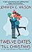 Twelve Dates 'Till Christmas: An "uplifting" Christmas romance novella