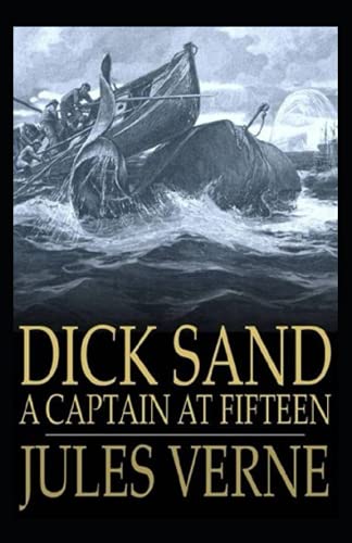 Dick Sand, A Captain at Fifteen Annotated