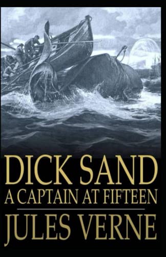 Dick Sand, A Captain at Fifteen Annotated