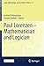 Paul Lorenzen -- Mathematician and Logician (Logic, Epistemology, and the Unity of Science)