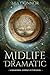 Midlife Dramatic: A Paranormal Women’s Fiction Novel