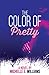 The Color Of Pretty (The Color of Her Story Series)