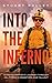 Into the Inferno: A Photographer's Journey through California's Megafires and Fallout (Large Print)