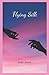 Flying Silk (Italian Edition)