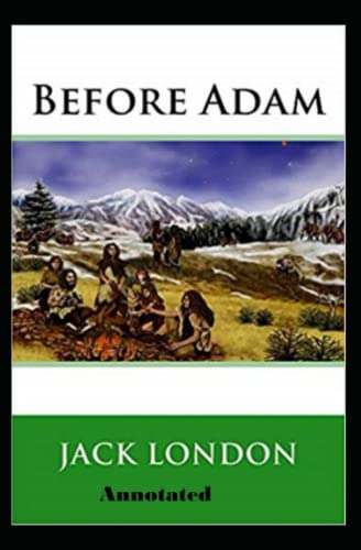 Before Adam: Annotated