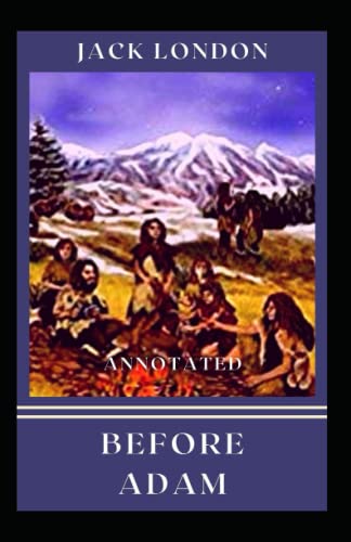 Before Adam Annotated