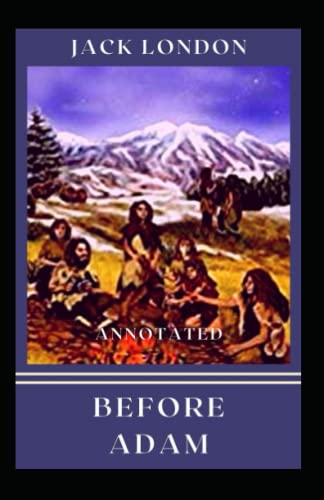 Before Adam Annotated