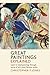 Great Paintings Explained: Learn to read paintings through some of art's most famous works (Looking at Art)