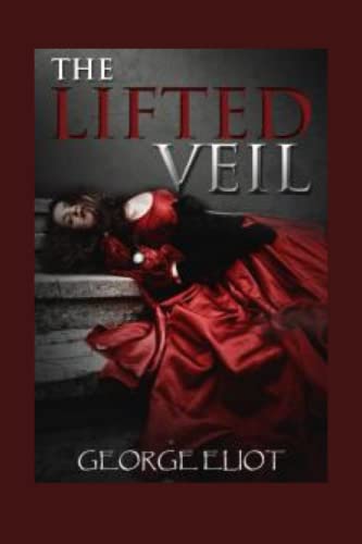The Lifted Veil: Illustrated