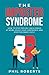 The Imposter Syndrome: How to Stop Feeling like a Fraud at Work, Build Your Confidence and Stop the Inner Critic