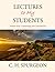 Lectures to My Students: Volume Four: Commenting and Commentaries