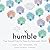 Humble: Free Yourself from the Traps of a Narcissistic World