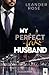 My perfect fake Husband (San Francisco Fake Love) (German Edition)