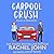 Carpool Crush (Sworn to Loathe You, 2)