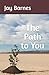 The Path to You