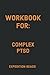 Workbook for: Complex PTSD: From Surviving to Thriving By Pete walker