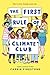 The First Rule of Climate Club by Carrie Firestone