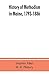 History of Methodism in Maine, 1793-1886.