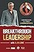 Breakthrough Leadership with Alan Lowe