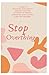 Stop Overthinking: A guide To Managing Your Anxiety Healing Plan For Sufferere Of Anxiety Deppression Acne Eczema Lyne Gut Problems